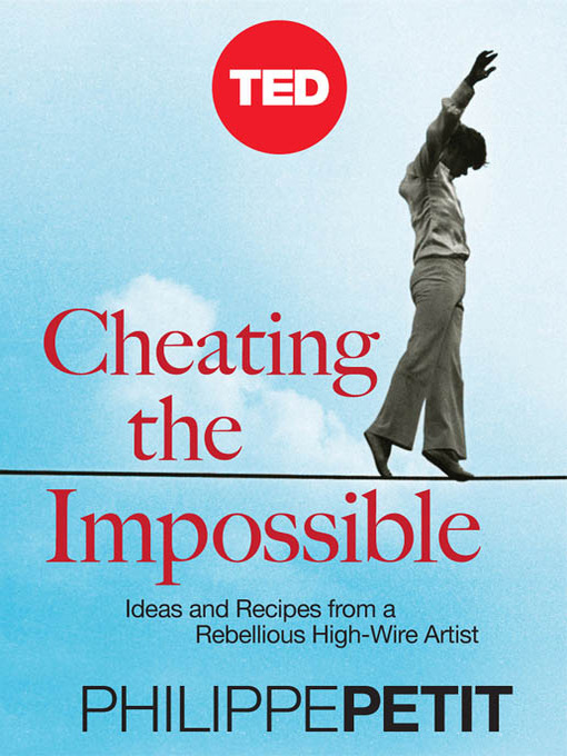 Title details for Cheating the Impossible by Philippe Petit - Available